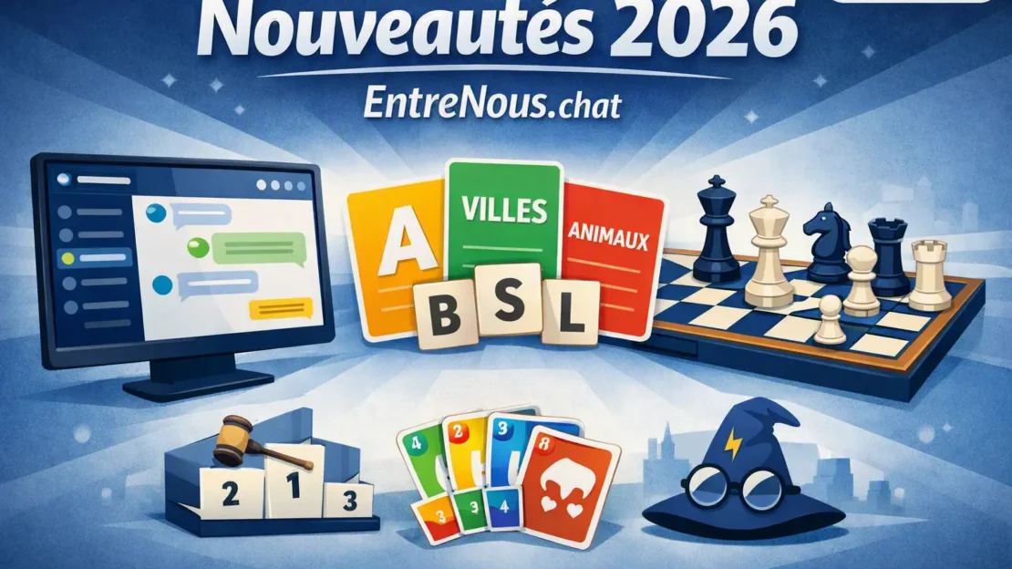 Nouveautés 2026: jeux, webchat.